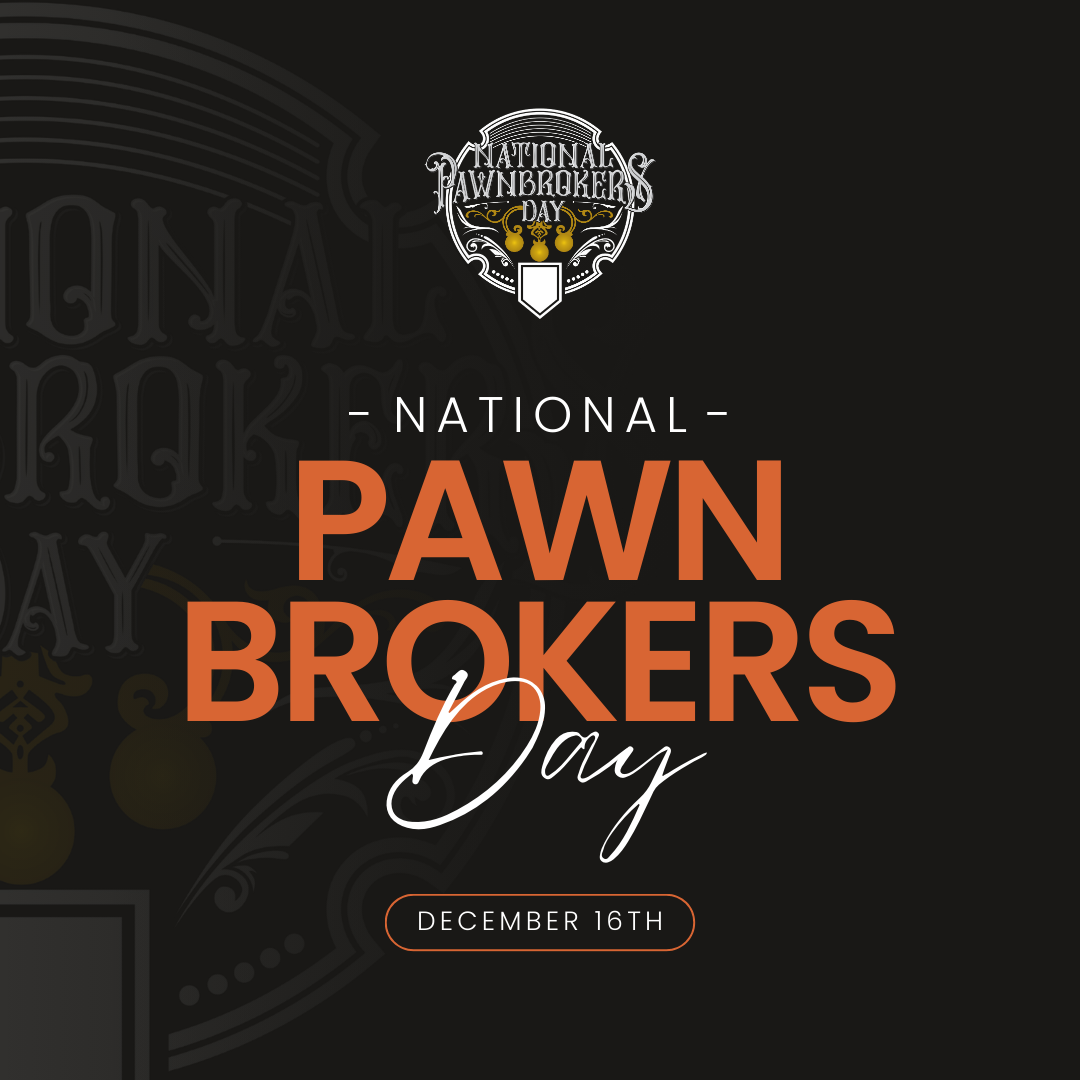 Celebrating National Pawnbrokers Day: A Legacy of Service